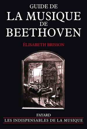 Guide de la musique de Beethoven - Elisabeth Brisson