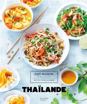 Thaïlande : recettes testées à la maison - Thomas Feller-Girod