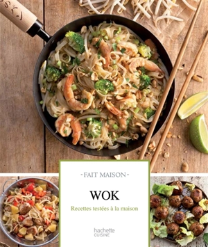 Wok : recettes testées à la maison - Audrey Le Goff