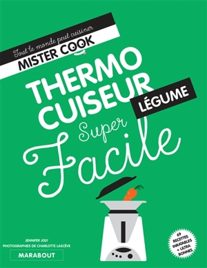 Thermocuiseur super facile : légume - Jennifer Joly