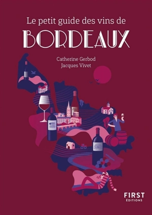 Le petit guide des vins de Bordeaux - Catherine Gerbod