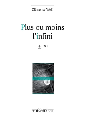 Plus ou moins l'infini - Clémence Weill