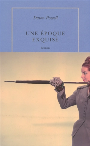 Une époque exquise - Dawn Powell