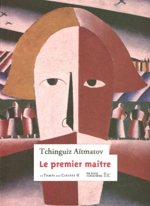 Le premier maître - Tchinguiz Aïtmatov