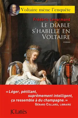 Voltaire mène l'enquête. Le diable s'habille en Voltaire - Frédéric Lenormand