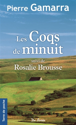 Les coqs de minuit. Rosalie Brousse - Pierre Gamarra