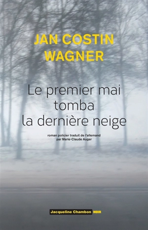 Le premier mai tomba la dernière neige - Jan Costin Wagner