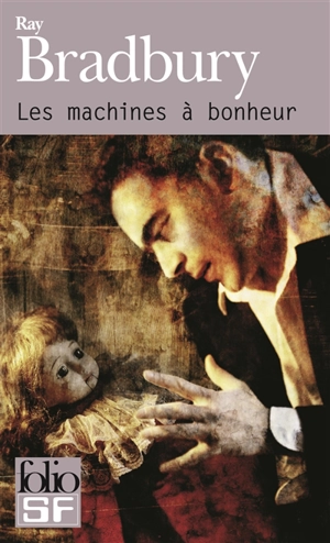 Les machines à bonheur - Ray Bradbury