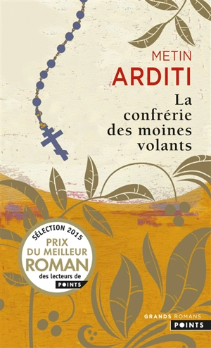 La confrérie des moines volants - Metin Arditi