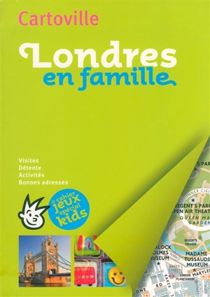 Londres en famille : visites, détente, activités, bonnes adresses - Hélène Le Tac