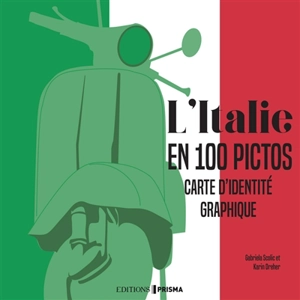 Mamma mia ! : l'Italie en 1.001 infos - Gabriela Scolik
