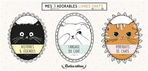 Mes 3 adorables livres chats - Brigitte Bulard-Cordeau