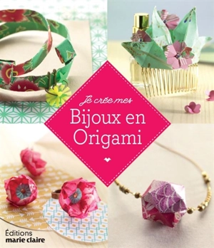 Je crée mes bijoux en origami - Marion Taslé