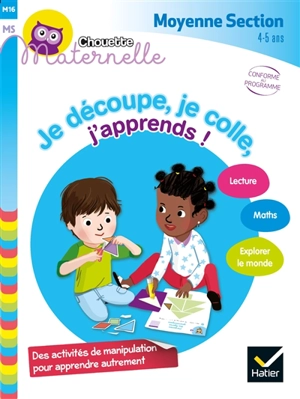 Je découpe, je colle, j'apprends ! : moyenne section, 4-5 ans : conforme au programme - Marie-Françoise Mornet