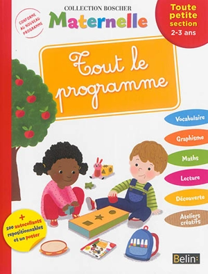 Tout le programme : toute petite section, 2-3 ans : conforme au nouveau programme - Marie-Noëlle Ehanno