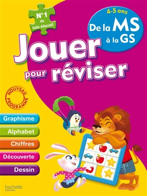 Jouer pour réviser, de la MS à la GS, 4-5 ans : graphisme, alphabet, chiffres, découverte, dessin : nouveaux programmes - Michèle Lecreux