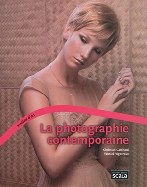 La photographie contemporaine - Christian Gattinoni