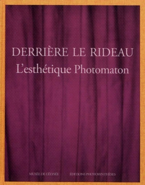 Derrière le rideau : l'esthétique Photomaton