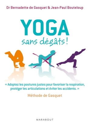 Yoga sans dégâts - Bernadette de Gasquet