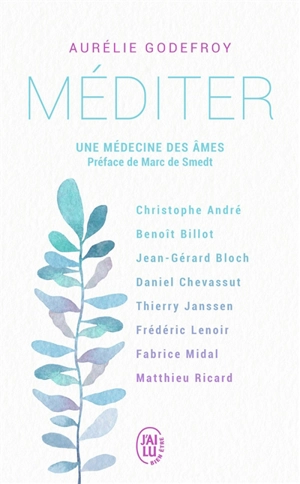 Méditer : une médecine des âmes - Aurélie Godefroy