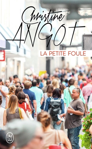 La petite foule - Christine Angot