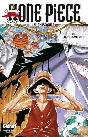 One Piece : édition originale. Vol. 10. OK, let's stand up ! - Eiichiro Oda