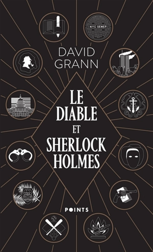 Le diable et Sherlock Holmes : & autres contes de meurtre, de folie et d'obsession - David Grann
