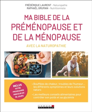 Ma bible de la préménopause et de la ménopause avec la naturopathie - Frédérique Laurent