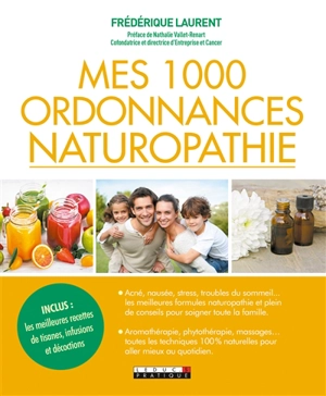 Mes 1.000 ordonnances naturopathie - Frédérique Laurent