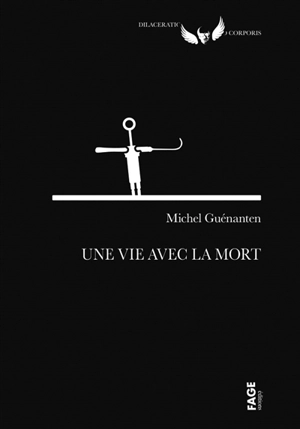 Une vie avec la mort - Michel Guénanten