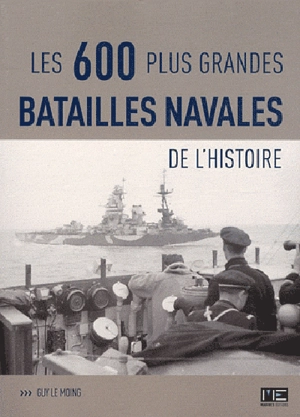 Les grandes batailles navales de l'histoire - Guy Le Moing