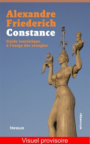 Constance : guide touristique à l'usage des aveugles - Alexandre Friederich