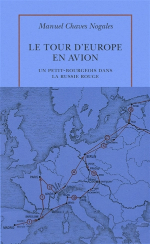 Le tour d'Europe en avion : un petit-bourgeois dans la Russie rouge - Manuel Chaves Nogales