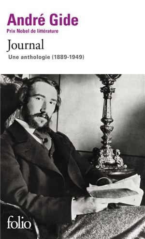 Journal : une anthologie (1889-1949) - André Gide