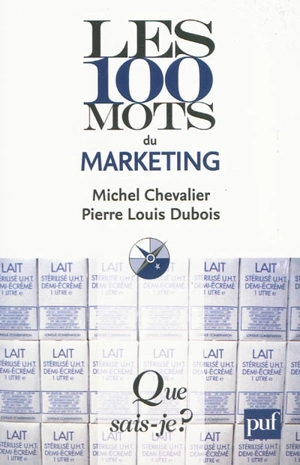 Les 100 mots du marketing - Michel Chevalier