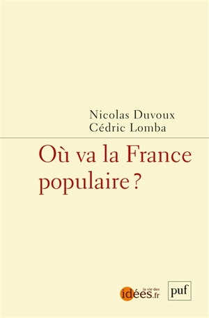 Où va la France populaire ? - Nicolas Duvoux