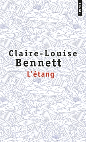 L'étang - Claire-Louise Bennett