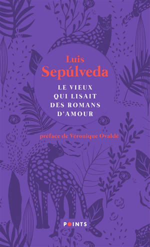 Le vieux qui lisait des romans d'amour - Luis Sepulveda