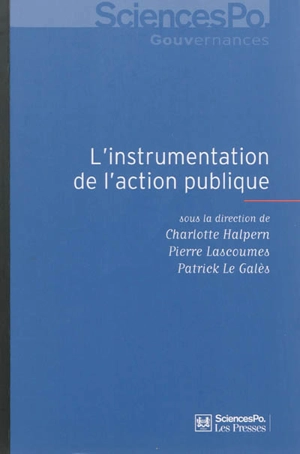 L'instrumentation de l'action publique : controverses, résistances, effets