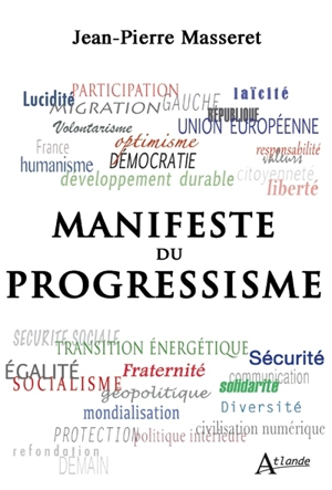 Manifeste du progressisme - Jean-Pierre Masseret