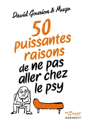 50 puissantes raisons de ne pas aller chez le psy - David Gourion