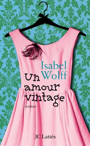 Un amour vintage - Isabel Wolff