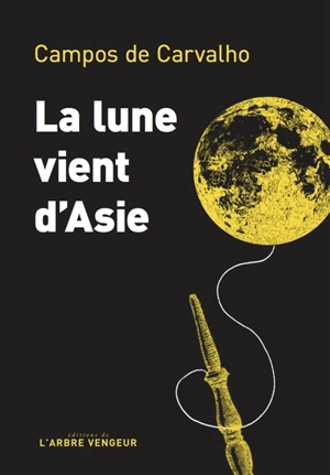 La Lune vient d'Asie - Campos de Carvalho