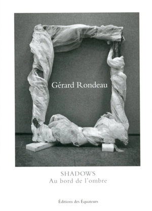 Shadows : au bord de l'ombre - Gérard Rondeau