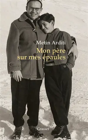 Mon père sur mes épaules - Metin Arditi