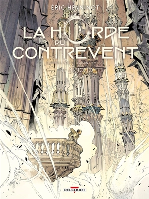 La horde du contrevent. Vol. 3. La Flaque de Lapsane - Eric Henninot