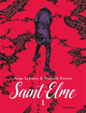 Saint-Elme. Vol. 1. La vache brûlée - Serge Lehman