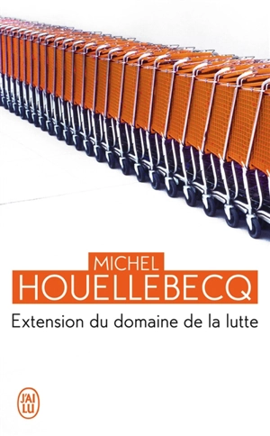 Extension du domaine de la lutte - Michel Houellebecq