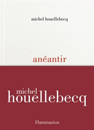 Anéantir - Michel Houellebecq