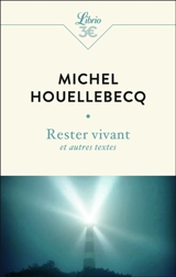 Rester vivant : et autres textes - Michel Houellebecq